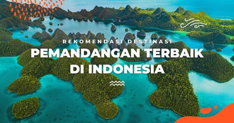 Daftar Resmi Tempat Wisata Terbaru di Indonesia